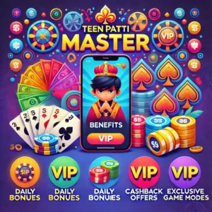 Teen Patti Master VIP benefits including different VIP tiers, daily bonuses, cashback offers, and exclusive game modes. The d